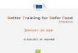 Better Training for Safer Food - mapa.gob.es...Health and Consumers Exceptions 1. SRM –import / transit - only in accordance with Reg 999/2001 6 2. ABPs/DPs mixed with hazardous