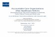 presents Accountable Care Organizations After Healthcare ...media.straffordpub.com/products/accountable-care-organizations-aft… · Allows qualified pediatric health care providers