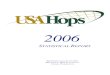 2006 - USA Hops · Hop Growers of America 2006 Statistical Report iv Statistical Overview 1996 2006 Change 96/2006 % Change 96/2006 HOP PRODUCTION (POUNDS X 1,000) United States 74,971