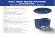 KILL BED BUGS FASTER · SleepTight1500. The SleepTight1500 is an innovative new technology designed to eradicate the re-emerging prob-lem of bed bugs. The SleepTight1500 is the first