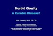 Morbid Obesity A Curable Disease? - Dr. Piotr Gorecki · Morbid obesity – a magnitude of the problem 0 5 10 15 20 25 30 35 1976-80 1988-94 1999 Overweight Obese 32 23 27 15 33 34