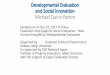 Developmental Evaluation and Social Innovation Michael Quinn …€¦ · and Social Innovation Michael Quinn Patton Symposium on Dec 10, 2017 in Tokyo Evaluation that Supports Social