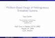 Platform-Based Design of Heterogeneous Embedded Systemsingo/presentations/slides_RTiS2009.pdf · Platform-Based Design of Heterogeneous Embedded Systems Ingo Sander Royal Institute