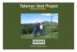 Talisman Gold Project€¦ · Although Heritage commissioned the geological information and mining data referred to in this presentation, Heritage does not guarantee orotherwise warrant