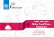 Think Eat Save: Global Food Waste Prevention · •An introduction to Food Sharing. The Food Security Challenge • About 805 million people are undernourished today • In 2009,