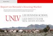 Report on Nevada s Housing Market · an increase in median household income. 59 percent of homes in Reno and 68.1 percent of homes in Las Vegas are considered affordable to households