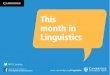 This month in Linguistics - Cambridge Extra at LINGUIST Listcup.linguistlist.org/wp-content/uploads/2017/01/... · of History at the State University of New York at Stony Brook and