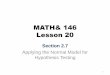 MATH& 146 Lesson 20 · Opportunity Cost In Section 2.2 (Lesson 13) we were introduced to the opportunity cost study, which found that students became thriftier when they were reminded
