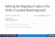 Refining the Mapping of Lakes in ... - ESA Data User Elementdue.esrin.esa.int/mwbs2015/files/4_PaltanLopez.pdf · Supplementary thematic data: i) Vegetation - Kaplan et al. (2003)