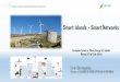 Smart Islands Smart Networks 2018... · Smart Islands – Smart Networks Eirini Stavropoulou ... • Ancillary services to the main grid of Kos •The project’s guaranteed power