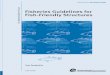 Fisheries Guidelines for fish-friendly structurespierre/ce_old/classes/ce717/Manuals/Fisheries...of the guidelines on the DPI&F website () is the most current version. Readers are
