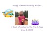 Happy Summer Birthday Bridget · Michael T. wishes you lots of bike riding! This Photo by Unknown Author is . Opal says…” Wishing you a great birthday Bridget!” Will wishes