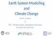 Earth System Modelling and Climate Change · 2018-12-19 · high resoluion view (Climate Dynamics) and Soares et al. - The climate change impact on the North African ofshore surface