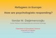 Refugees in Europe: How are psychologists responding? in Europe(3).pdf · Doctors Without Borders (MSF), March 2018 . Vulnerability Assessment Refugees, asylum-seekers, trafficked