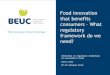 Food innovation that benefits consumers What regulatory ... · Safety as a prerequisite (1) • Thorough safety risk assessment by the European Food Safety Authority followed by EU-level