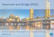 Pavement and Bridge (PM2)of the NHS bridge deck area structurally deficient 23 U.S.C. 119(e)(1), MAP-21 1106 -Subpart D (490.400s) Pavement and Bridge Target Setting Webinar | March