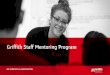 Griffith Staff Mentoring Program · Griffith Staff Mentoring Program. ... (especially in an organisation) as a person who is considered to have sufficient experience or expertise