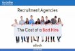 The Cost of a Bad Hire - isv.online · overseeing £2m international contracts, inventing qualifications and even academic publications as part of his bogus application. It took just