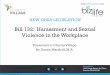 Bill 132: Harassment and Sexual Violence in the Workplace 2019-12-29¢  OHSA: Violence, Harassment and