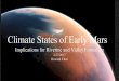 Climate States of Early Mars - Northwestern Universitylunar.earth.northwestern.edu/courses/438/howard.pdf · channels, basin lakes have been imaged by subsequent spacecrafts and rovers