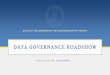 Data Governance ROADSHOW · 2019-10-31 · data governance —Carlos Rivero office of the governor of the commonwealth of virginia Slide 4 Data value chain • A data value chain