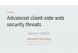 security threats Advanced client-side web · SOP Bypass: DNS Rebinding CSP and XSSAuditor Bypass: Script Gadgets Client-side web security threats A standard browser policy that restricts
