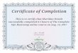 Certificate of Completion This is to certify that Sheridan ... · Certificate of Completion This is to certify that Sheridan Wendt successfully completed 8.5 hours of The Complete