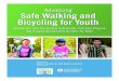 Safe Walking and Bicycling for Youth - TN.gov · Safe Routes to School (National Center) has served as the clearinghouse for the Federal Program since May 2006. The report Creating