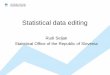 Statistical data editing - konference.ef.uni-lj.sikonference.ef.uni-lj.si/emos/wp-content/uploads/... · GSBPM model 4. Data editing – ... Data editing and quality dimensions •