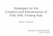 Strategies for the Creation and Maintenance of EAD XML ...ufdcimages.uflib.ufl.edu/IR/00/00/05/89/00001/NemmersSFA2005.pdf · • An XML file basically is a plain text file, so an