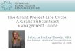 The Grant Project Life Cycle: A Grant Subcontract ... Managem… · Indicators Report: Summary of Indicator Medians by State State & national median values for 22 financial indicators