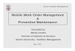 Mobile Work Order Management Preventive Maintenance...Mobile Work Order Management & Preventive Maintenance Brown Facilities Management Presented by: Monty Combs Director of Systems
