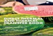 DIRECT THERMAL AND THERMAL TRANSFER BOOK · Information Printing Thermal Transfer (TTR) and Direct Thermal (DT) are part of Variable Information Printing (VIP). In VIP, information