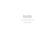 bots bots bots - Amazon S3s3. bots+bots.pdfآ  bots some historical threads ! Allison Parrish. bots are