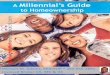 A Millennial’s Guide to Homeownership...A Millennial’s Guide to Homeownership Michael M. Adams, REALTOR ® 202-656-2891 Licensed Broker VA, MD & DC . The millennial generation