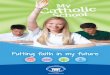 My Catholic School Brochure - Halton Catholic District ... Catholic School.pdf · In my Catholic school, I use my faith in my subjects by entering each subject with a catholic perspective