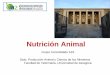 Nutrición Animal - unizar.es · sanidad animal (relación nutrición-patologías digestivas) estimación de la ingestión y digestibilidad en animales en pastoreo especiación de