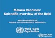Malaria Vaccines: Scientific overview of the field€¦ · Malaria Vaccines Overview - ADVAC | 22. May 2009. Current vaccine concepts: Selection and design strategies. zIdentify 'key