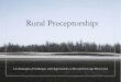 Rural Preceptorship - University of Alberta€¦ · rural setting?” Twelve fourth year nursing students and their rural nurse preceptors participated; they were asked to photograph
