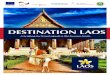 DESTINATION LAOS Briefing Booklet 181010... · Garden, Luang Prabang Province 6. Swim at the Kuang Si Falls, Luang Prabang Province 7. Learn about the problem of unexploded ordinance