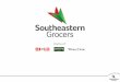 What is Southeastern Grocers? - AFDOSSafdoss.afdo.org/wp-content/uploads/2017/02/2015-Patrick-Lannon-F… · and loyal associates, and strong commitments to providing ... • Prepackaged