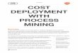Case Study COST DEPLOYMENT WITH PROCESS MINING · the data. Approach We took the standard “Cross-industry standard process for data mining” (CRISP-DM) approach to the project,