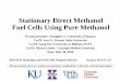 Stationary Direct Methanol Fuel Cells Using Pure Methanol · 2020-06-26 · Relevance/Impact •Objectives: The goal of this collaborative research is to develop stationary direct