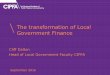 The transformation of Local Government Finance · cipfa.org Ten potential savings work streams for local authorities (for information) 1. Management Structures: Scrutinise your management