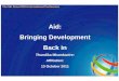 Aid: Bringing Development Back inhttpInfoFiles... · Transformation of productive structure producing disequilibria ... Sources of growth Capital accumulation Neoclassical sources