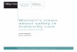 Women’s views about safety in maternity care · A QUALITATIVE STUDY Helen Magee Janet Askham maternity services inquiry The King’s Fund is an independent charitable foundation