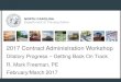 2017 Contract Administration Workshop - NCDOT · 2017 Contract Administration Workshop R. Mark Freeman, PE February/March 2017 . Dilatory Progress – Getting Back On Track ... If