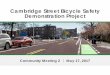 Cambridge Street Bicycle Safety Demonstration Project/media/Files/CDD/... · Cambridge Street Bicycle Safety Demonstration Project Community Meeting 2 May 17, 2017. ... Overview 25