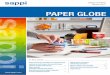PAPER GLOBE - Sappi · increasing the press speed by using our Magno products from a traditional 8,000 sheets per hour on average to 12,000 or even 15,000 prints per hour. Reflecting