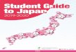 Student Guide to Japan 2019 - 2020 (English)€¦ · World-Class Educational StandardsThe biggest appeal of studying abroad in Japan is the opportunity to learn 1 about cutting-edge